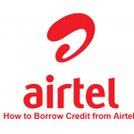 How to Borrow Credit from Airtel